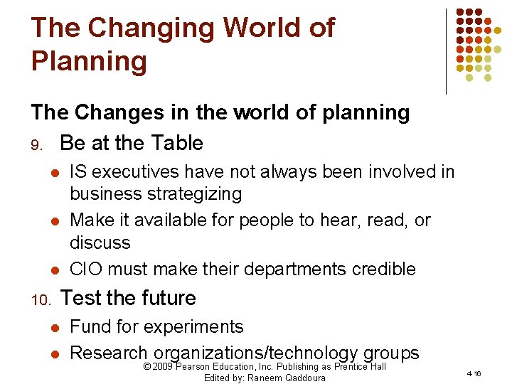 The Changing World of Planning The Changes in the world of planning 9. Be