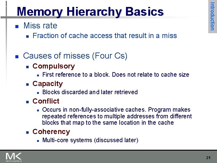 n Miss rate n n Introduction Memory Hierarchy Basics Fraction of cache access that