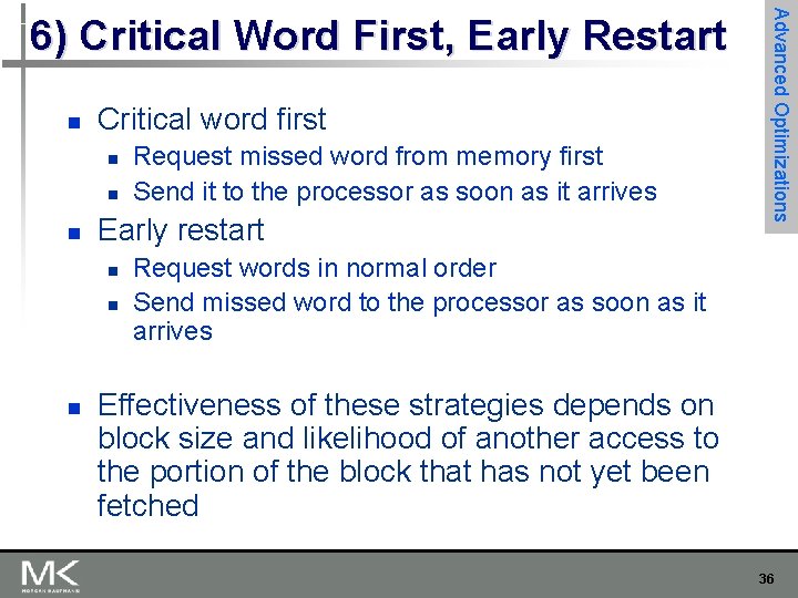 n Critical word first n n n Early restart n n n Request missed