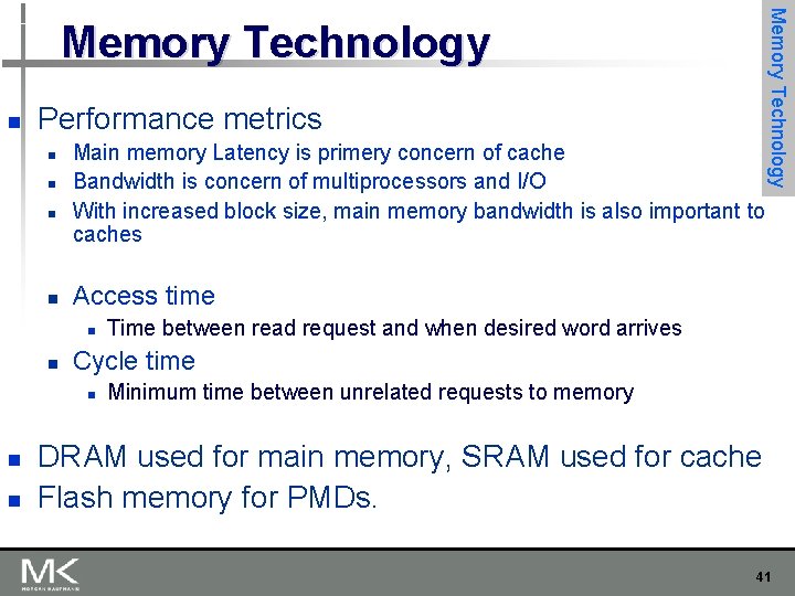 n Performance metrics n n Main memory Latency is primery concern of cache Bandwidth