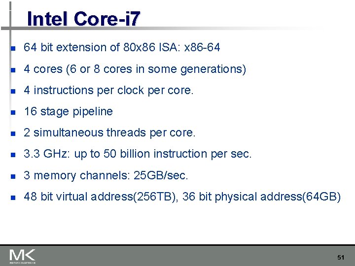 Intel Core-i 7 n 64 bit extension of 80 x 86 ISA: x 86