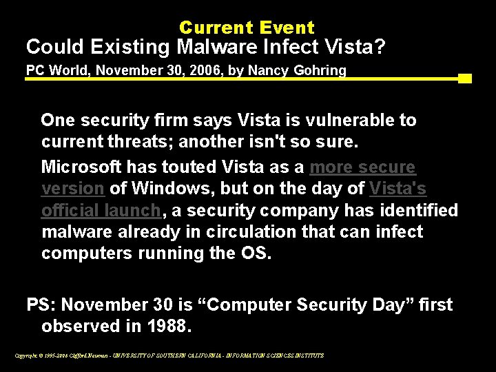 Current Event Could Existing Malware Infect Vista? PC World, November 30, 2006, by Nancy