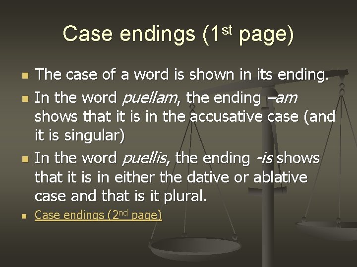 Case endings (1 st page) n n The case of a word is shown