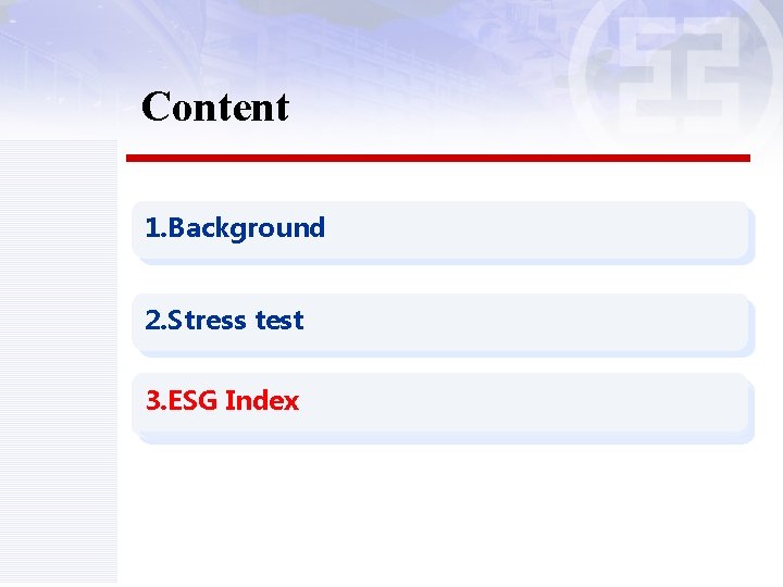 Content 1. Overview 1. Background 2. Green Credit System 2. Stress. Credit test System