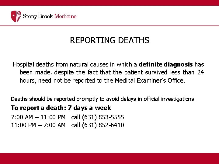 REPORTING DEATHS Hospital deaths from natural causes in which a definite diagnosis has been
