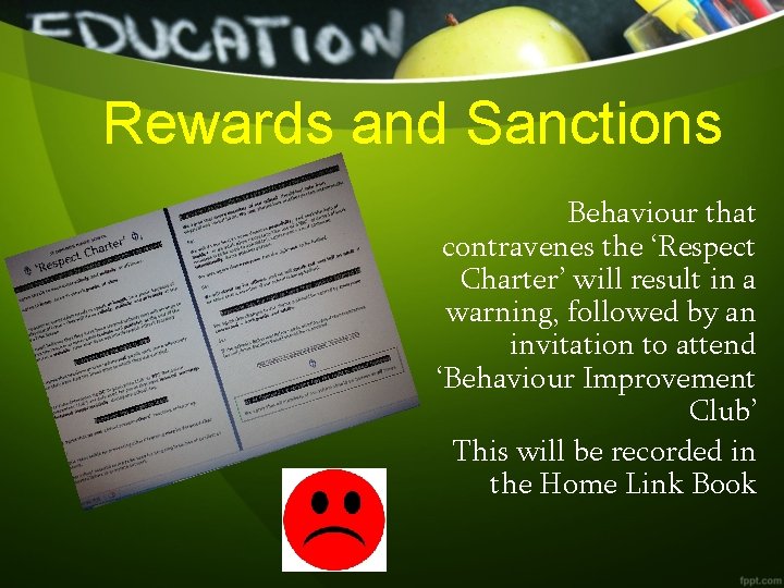 Rewards and Sanctions 1 c i B x Behaviour that contravenes the ‘Respect Charter’