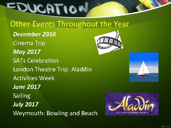 Other Events Throughout the Year December 2016 Cinema Trip May 2017 SATs Celebration London