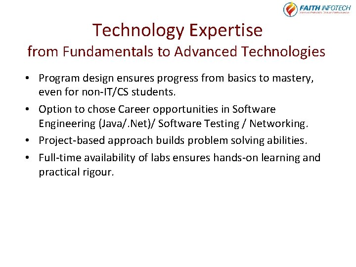 Technology Expertise from Fundamentals to Advanced Technologies • Program design ensures progress from basics