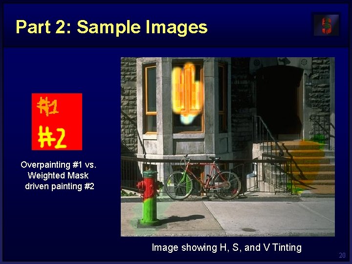 Part 2: Sample Images Overpainting #1 vs. Weighted Mask driven painting #2 Image showing