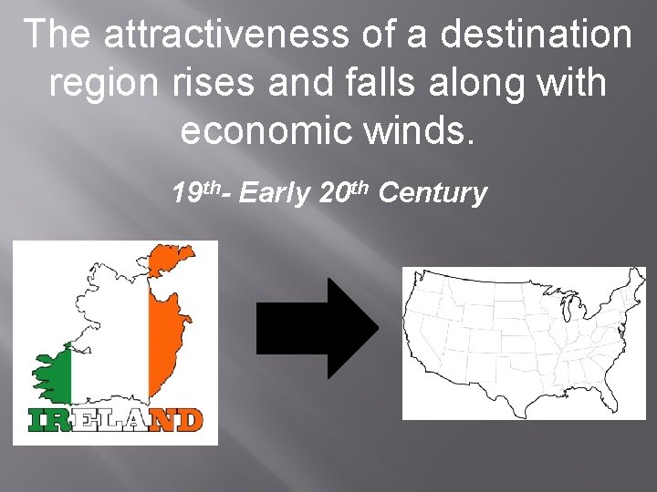 The attractiveness of a destination region rises and falls along with economic winds. 19