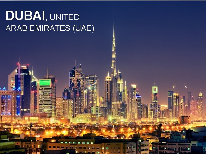 DUBAI, UNITED ARAB EMIRATES (UAE) 