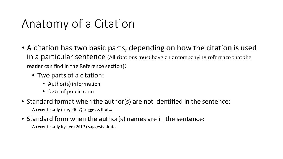 Anatomy of a Citation • A citation has two basic parts, depending on how
