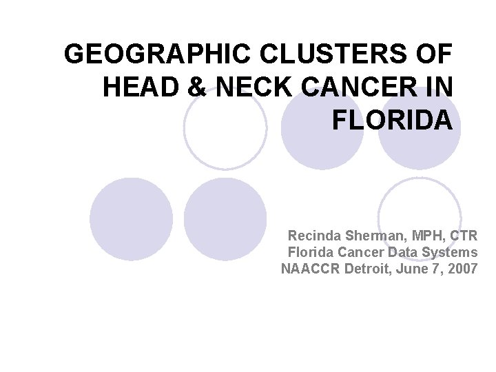 Geographic Clusters of Head Neck Cancer in Florida