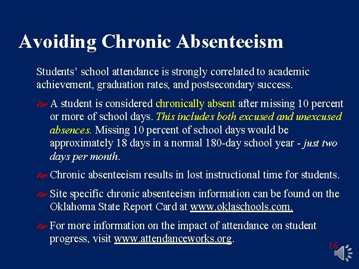 Avoiding Chronic Absenteeism Students’ school attendance is strongly correlated to academic achievement, graduation rates,