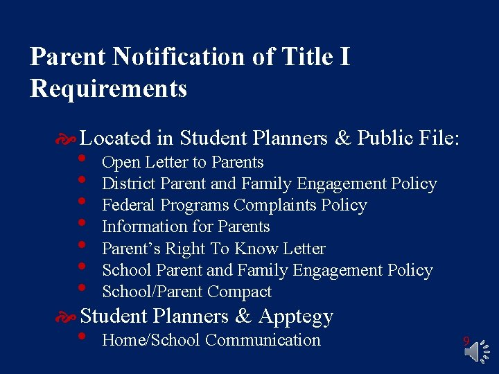 Parent Notification of Title I Requirements Located in Student Planners & Public File: •