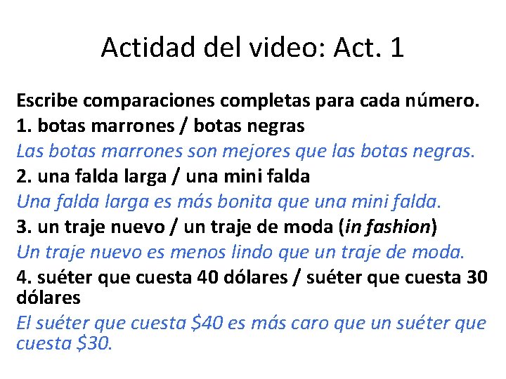 Actidad del video: Act. 1 Escribe comparaciones completas para cada número. 1. botas marrones