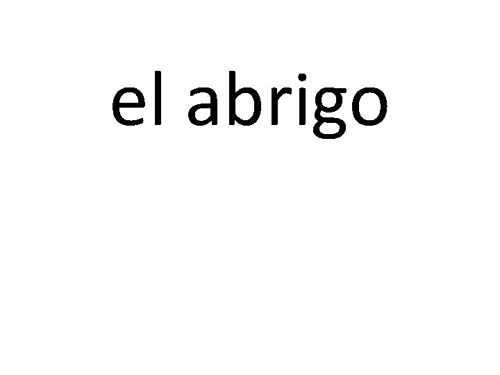 el abrigo 