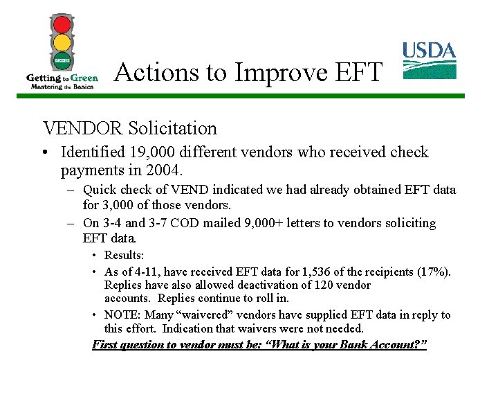 Actions to Improve EFT VENDOR Solicitation • Identified 19, 000 different vendors who received