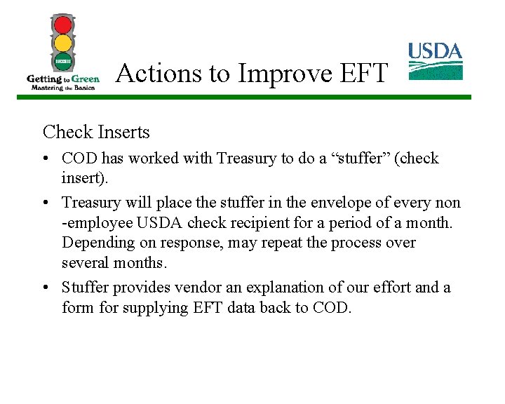 Actions to Improve EFT Check Inserts • COD has worked with Treasury to do