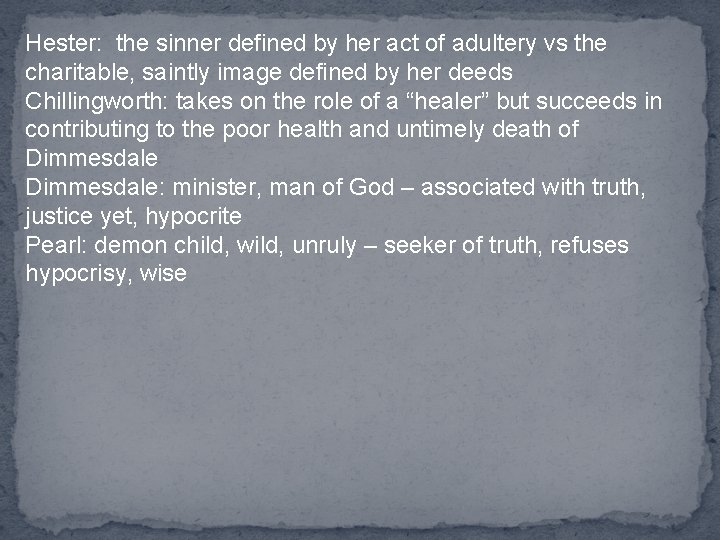 Hester: the sinner defined by her act of adultery vs the charitable, saintly image