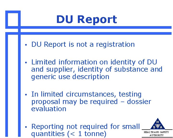 DU Report § DU Report is not a registration § Limited information on identity