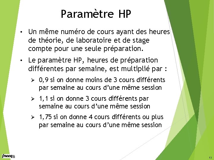 Paramètre HP • Un même numéro de cours ayant des heures de théorie, de