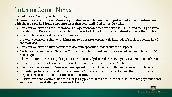 International News § § Russia-Ukraine Conflict (Events in order) Ukrainian President Viktor Yanukovych's decision