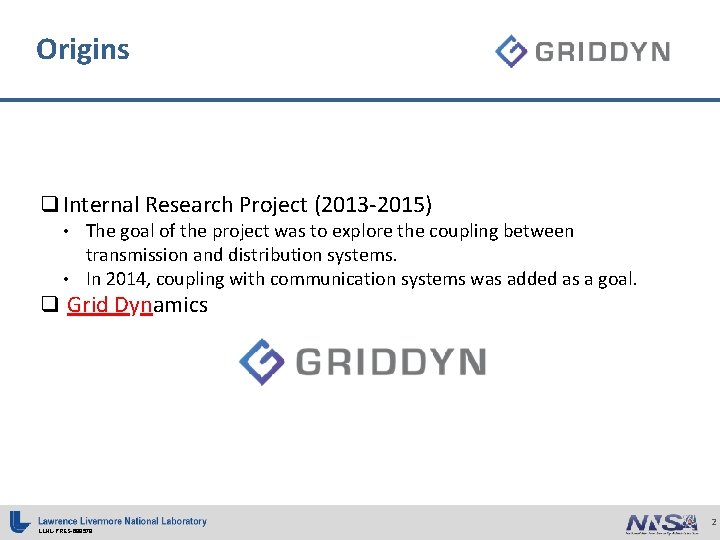 Origins q Internal Research Project (2013 -2015) • The goal of the project was Origins q Internal Research Project (2013 -2015) • The goal of the project was