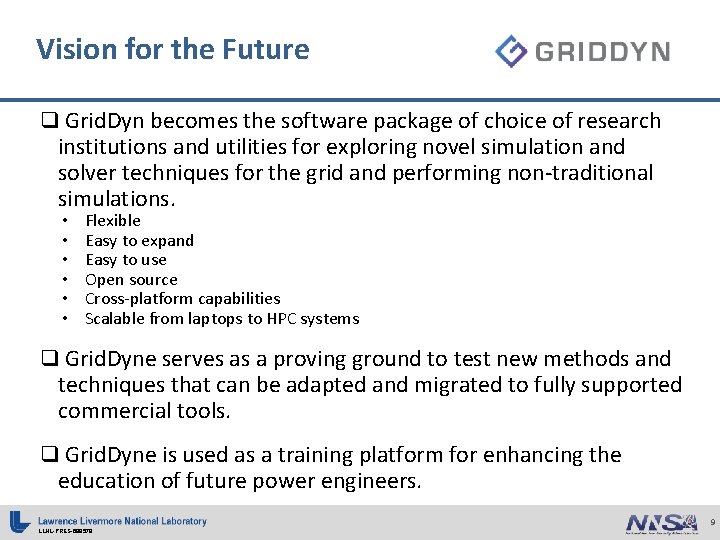 Vision for the Future q Grid. Dyn becomes the software package of choice of Vision for the Future q Grid. Dyn becomes the software package of choice of