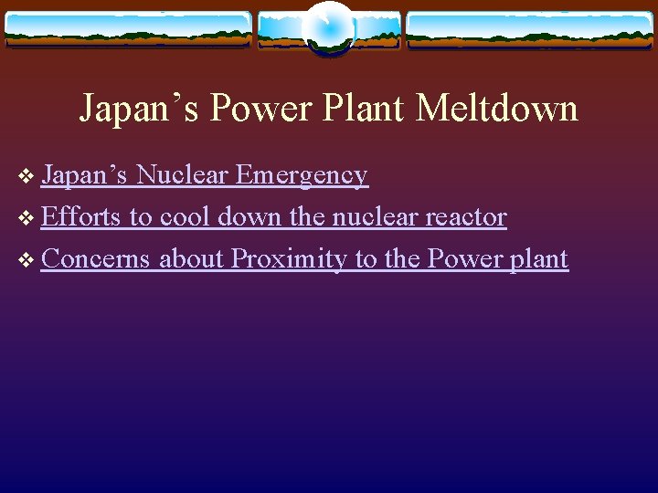 Japan’s Power Plant Meltdown v Japan’s Nuclear Emergency v Efforts to cool down the