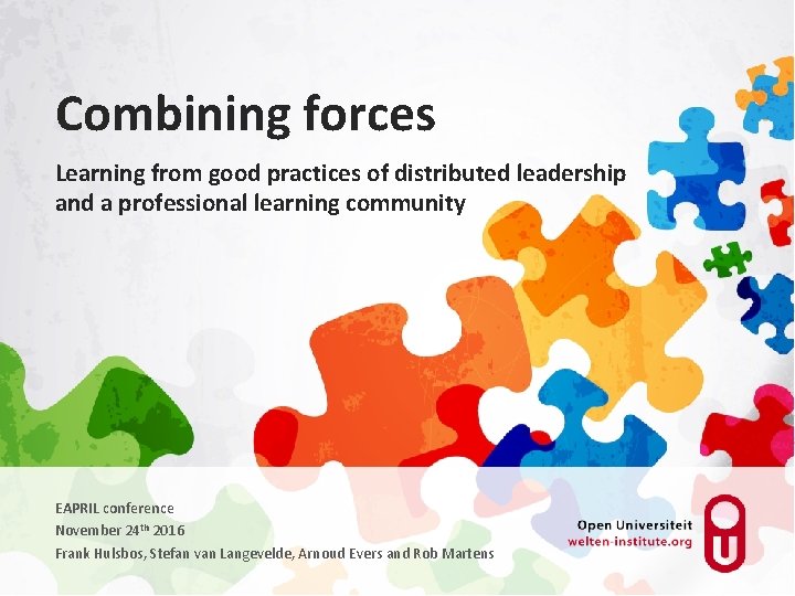 Combining forces Learning from good practices of distributed leadership and a professional learning community
