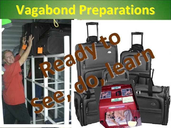 Vagabond Preparations things we will need o t y n d r a a