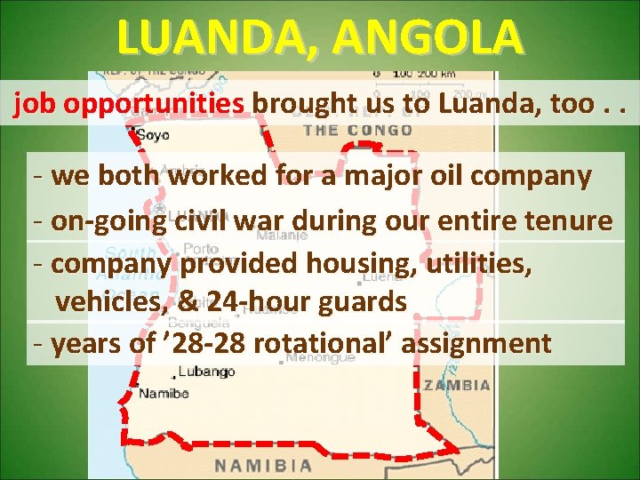 LUANDA, ANGOLA job opportunities brought us to Luanda, too. . - we both worked LUANDA, ANGOLA job opportunities brought us to Luanda, too. . - we both worked