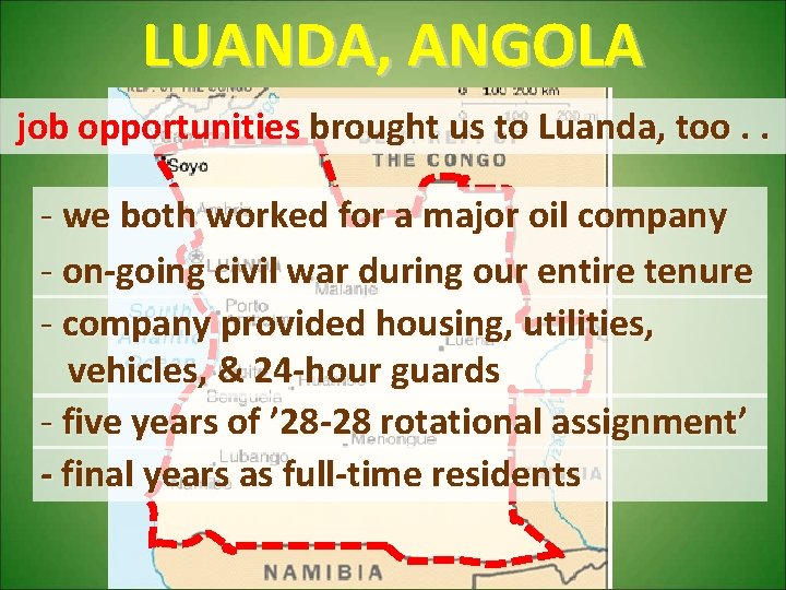 LUANDA, ANGOLA job opportunities brought us to Luanda, too. . - we both worked