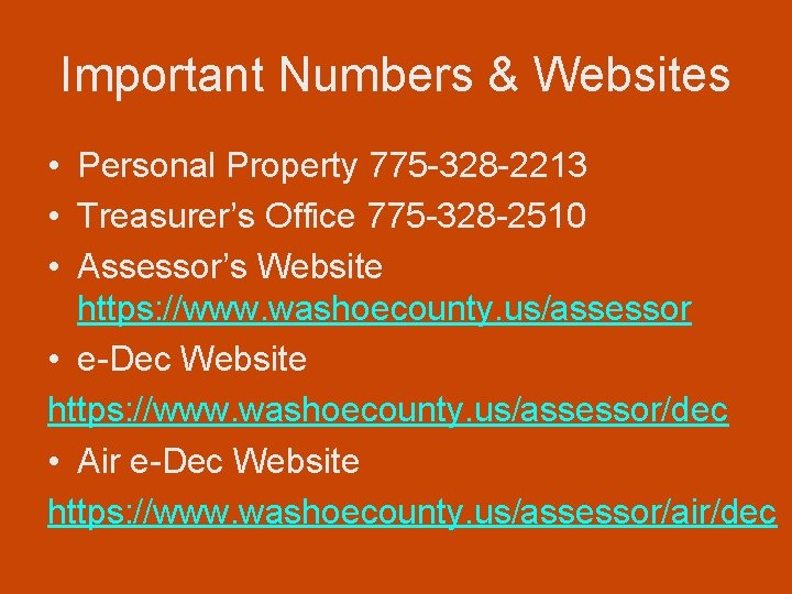 Important Numbers & Websites • Personal Property 775 -328 -2213 • Treasurer’s Office 775