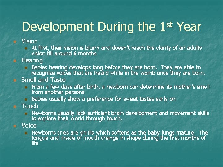 Development During the 1 st Year n Vision n n Hearing n n n