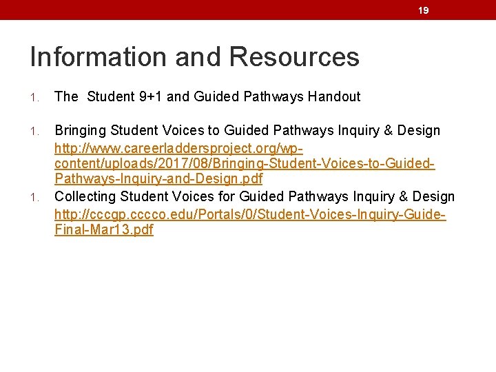 19 Information and Resources 1. The Student 9+1 and Guided Pathways Handout 1. Bringing