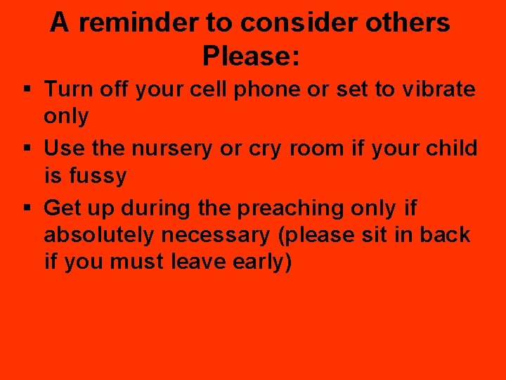 A reminder to consider others Please: § Turn off your cell phone or set A reminder to consider others Please: § Turn off your cell phone or set