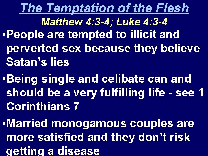 The Temptation of the Flesh Matthew 4: 3 -4; Luke 4: 3 -4 • The Temptation of the Flesh Matthew 4: 3 -4; Luke 4: 3 -4 •