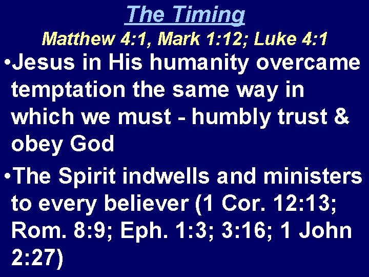The Timing Matthew 4: 1, Mark 1: 12; Luke 4: 1 • Jesus in The Timing Matthew 4: 1, Mark 1: 12; Luke 4: 1 • Jesus in