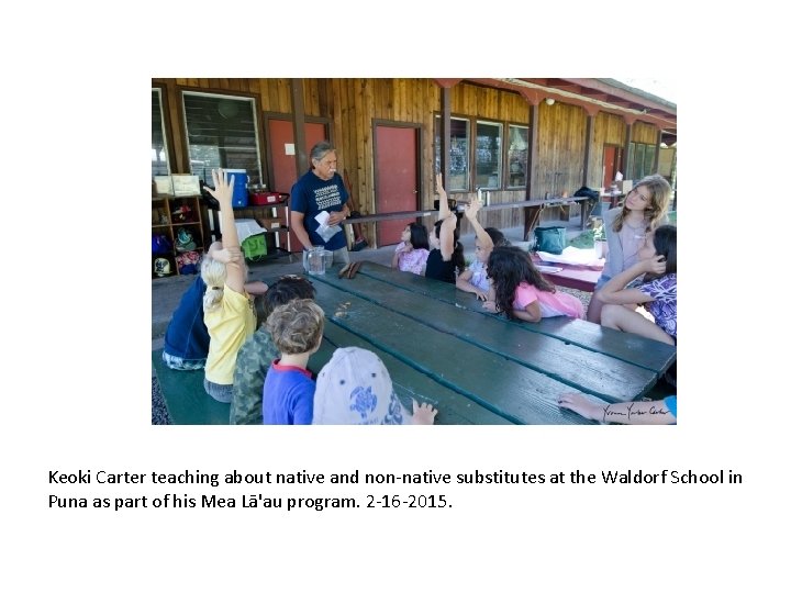 Keoki Carter teaching about native and non-native substitutes at the Waldorf School in Puna