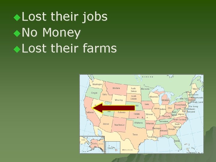 u. Lost their jobs u. No Money u. Lost their farms u. Lost their jobs u. No Money u. Lost their farms