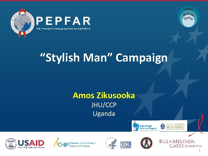 “Stylish Man” Campaign Amos Zikusooka JHU/CCP Uganda 1 