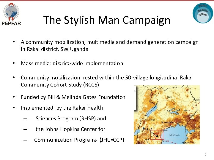 The Stylish Man Campaign • A community mobilization, multimedia and demand generation campaign in