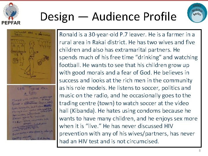 Design — Audience Profile Ronald is a 30 -year-old P. 7 leaver. He is