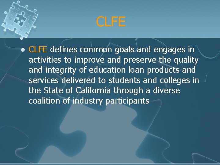 CLFE l CLFE defines common goals and engages in activities to improve and preserve