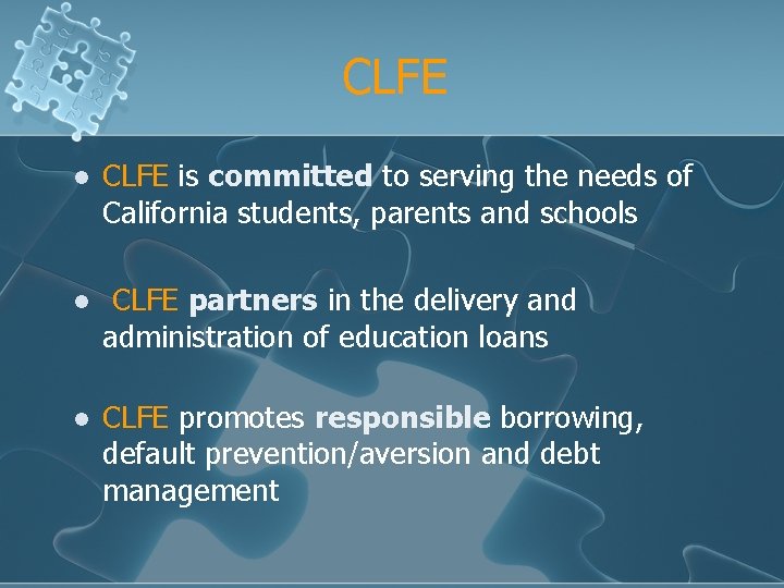 CLFE l CLFE is committed to serving the needs of California students, parents and