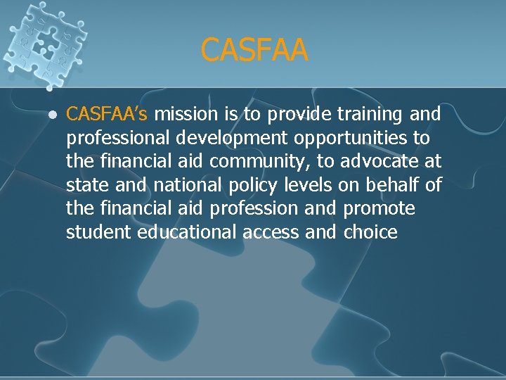 CASFAA l CASFAA’s mission is to provide training and professional development opportunities to the