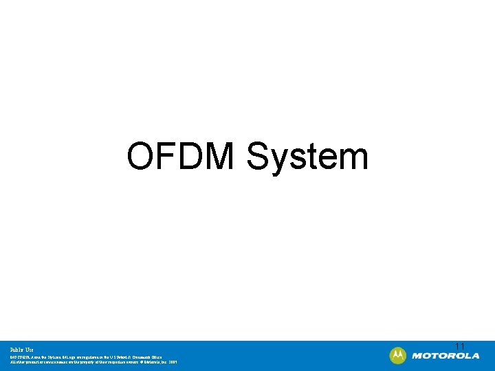 OFDM System Public Use MOTOROLA and the Stylized M Logo are registered in the