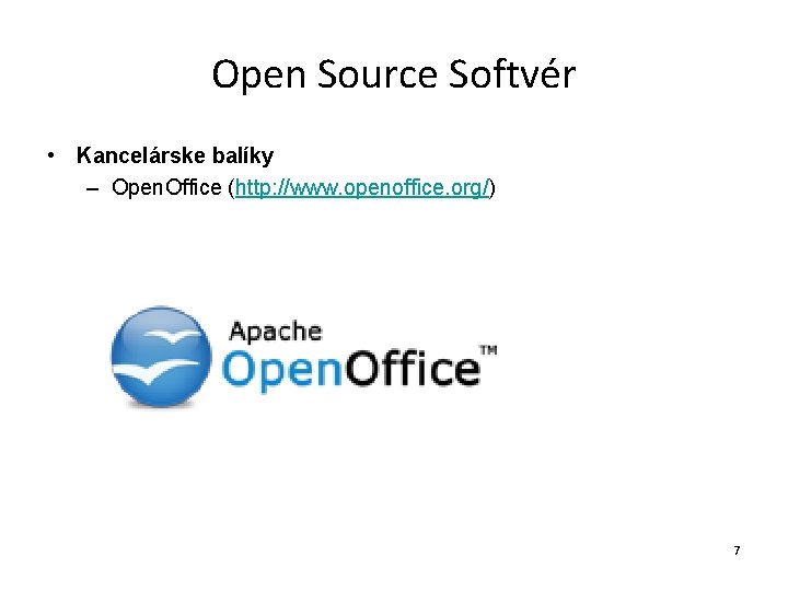 Open Source Softvér • Kancelárske balíky – Open. Office (http: //www. openoffice. org/) 7